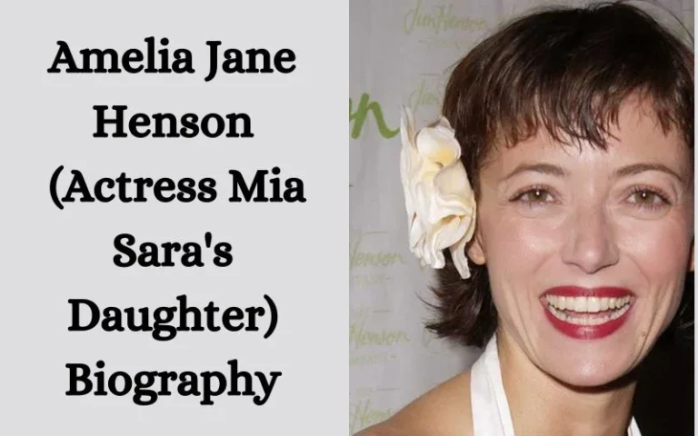 Amelia Jane Henson (Actress Mia Sara’s Daughter) Biography