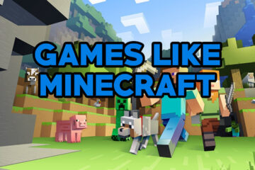 Games Like Minecraft: Pick Your Best Ones Today (Guide)