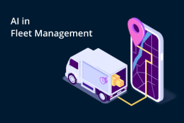 AI in Fleet Management: Improving Logistics and Efficiency