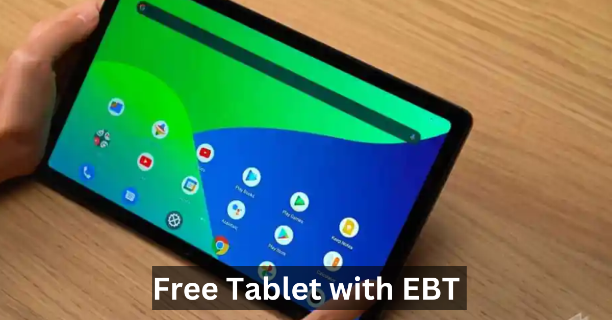 Free Tablet with EBT