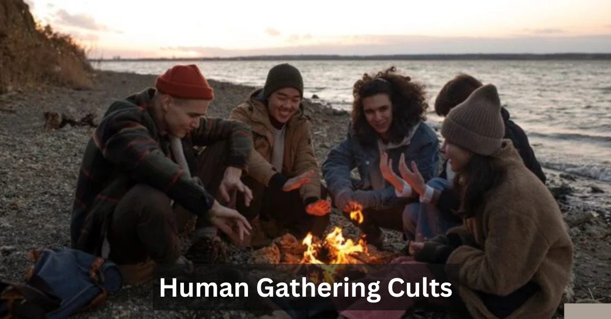 Human Gathering Cults