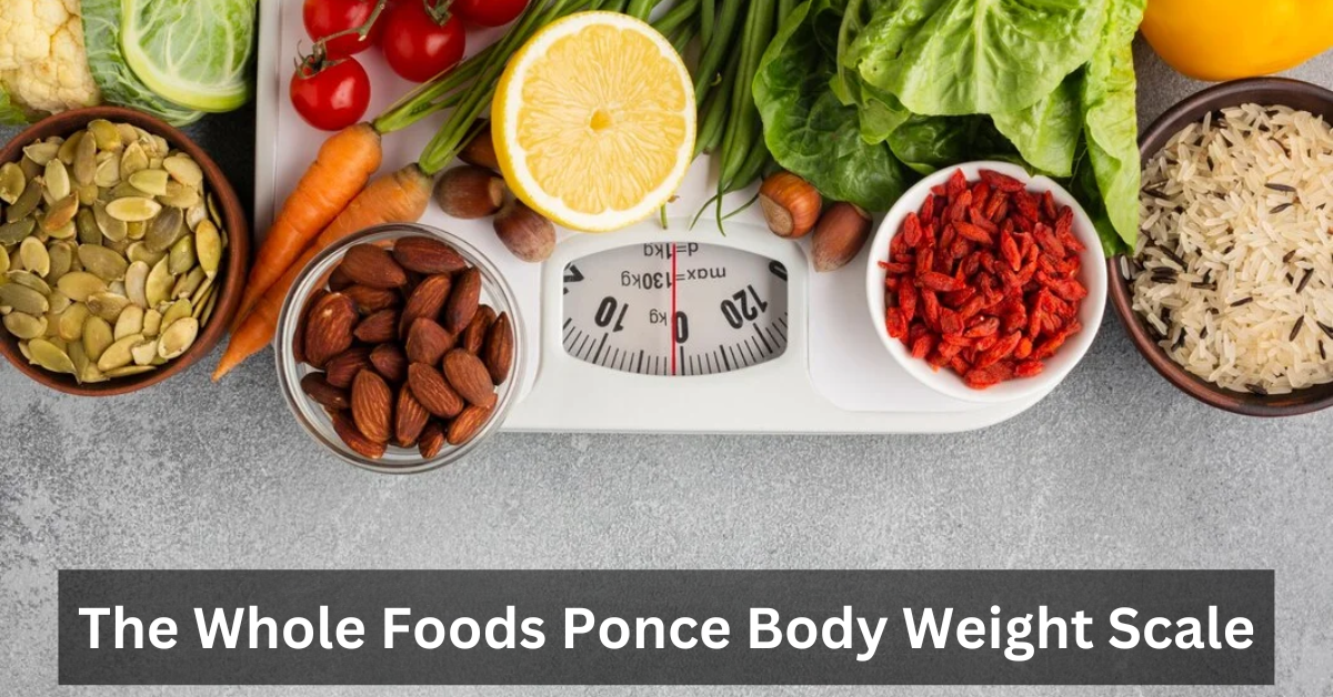 The Whole Foods Ponce Body Weight Scale